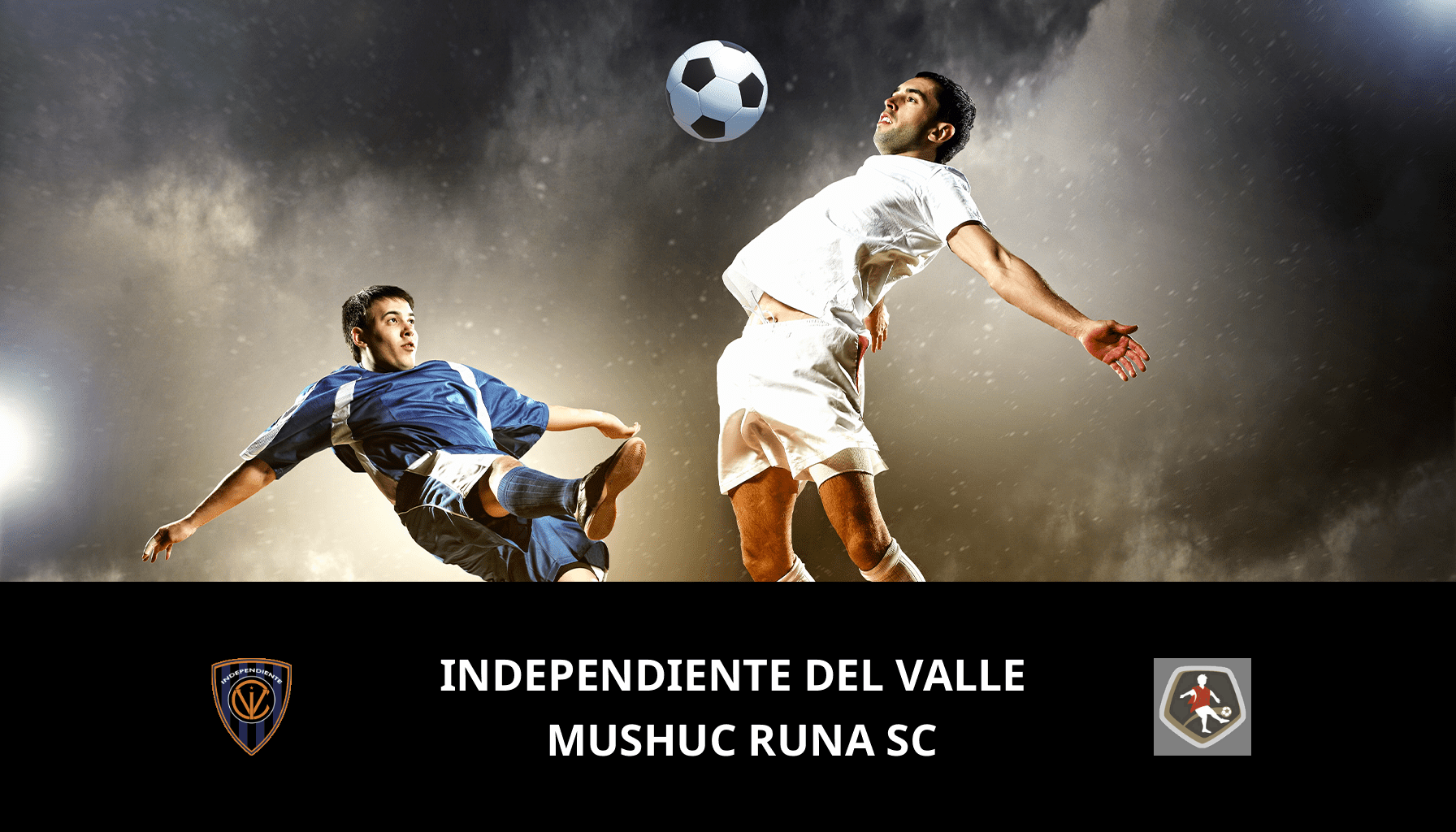 Pronostic Independiente del Valle VS Mushuc Runa SC du 18/04/2024 Analyse de la rencontre